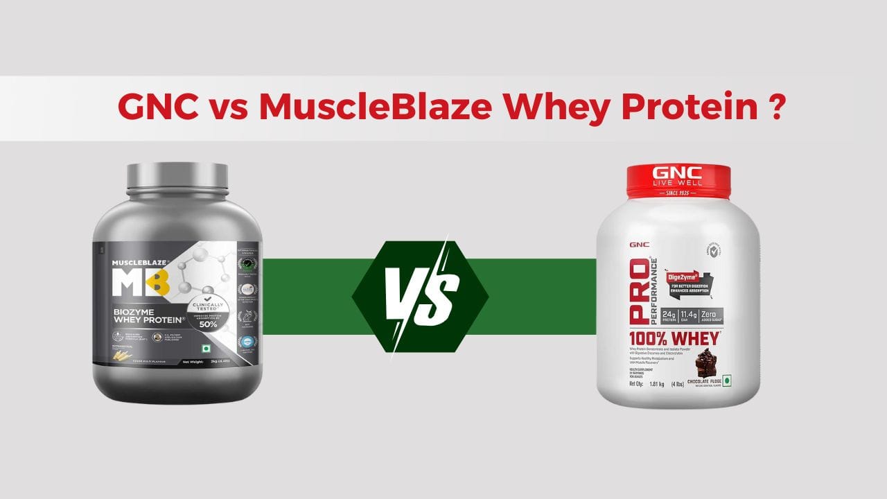 GNC vs MuscleBlaze Whey Protein (1)