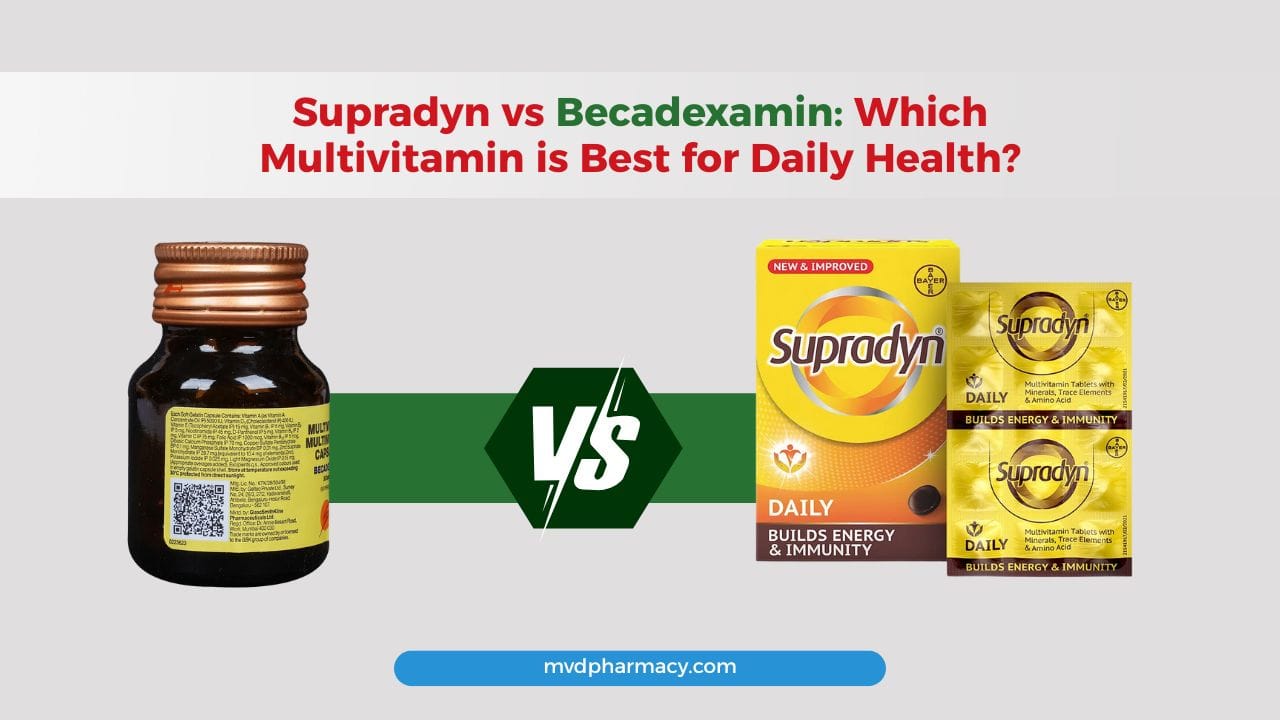 Supradyn vs Becadexamin: Which Multivitamin is Best for Daily Health?