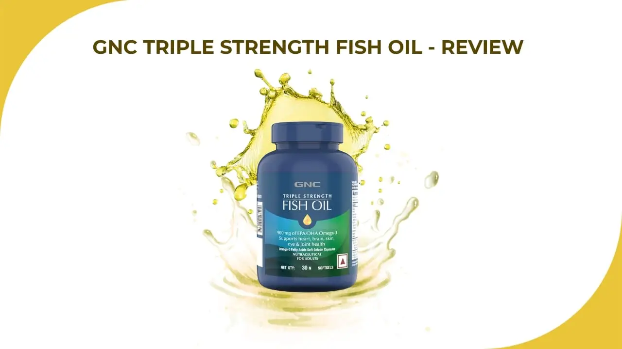 GNC Triple Strength Fish Oil Review: Omega-3 Power for Heart, Brain & Joints